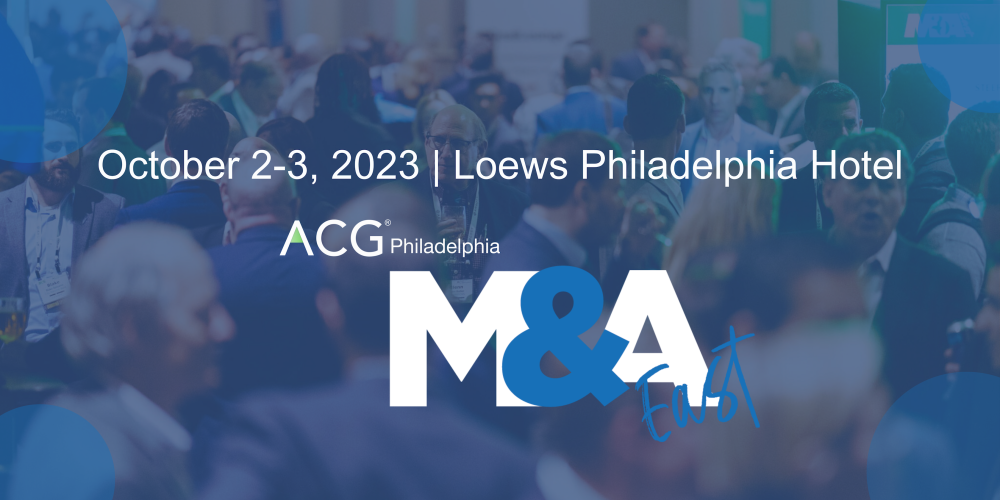 M&A East 2023 ACG Philadelphia